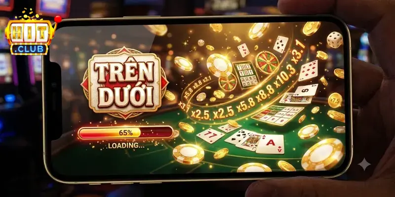 Trên dưới Hitclub trải nghiệm kèo hấp dẫn, chơi vui cực đã